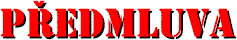 P�edmluva.